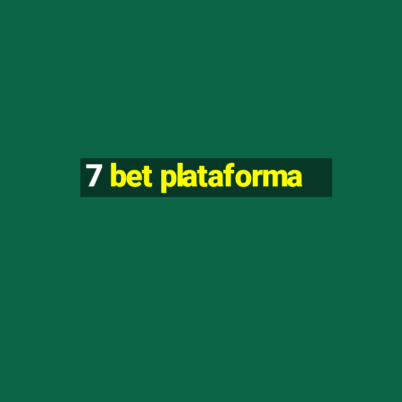 7 bet plataforma