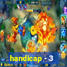 handicap - 3