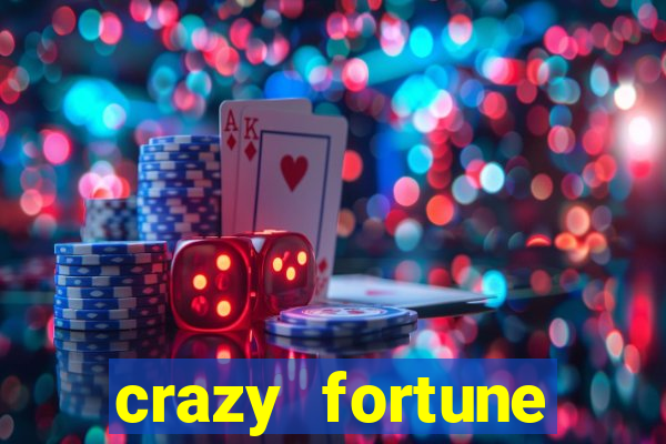 crazy fortune casino paga mesmo