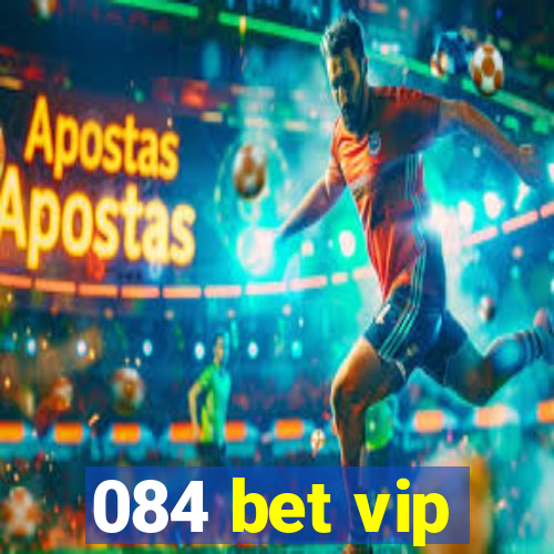 084 bet vip