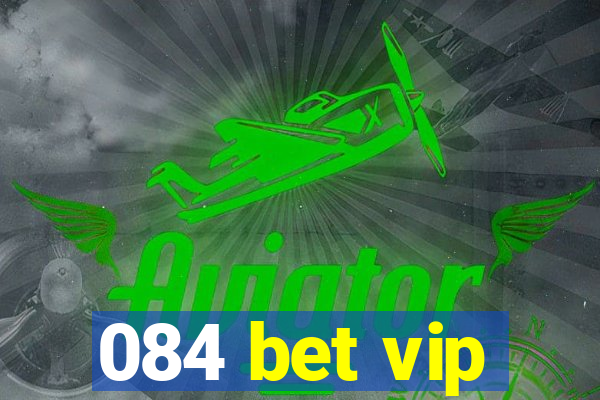 084 bet vip