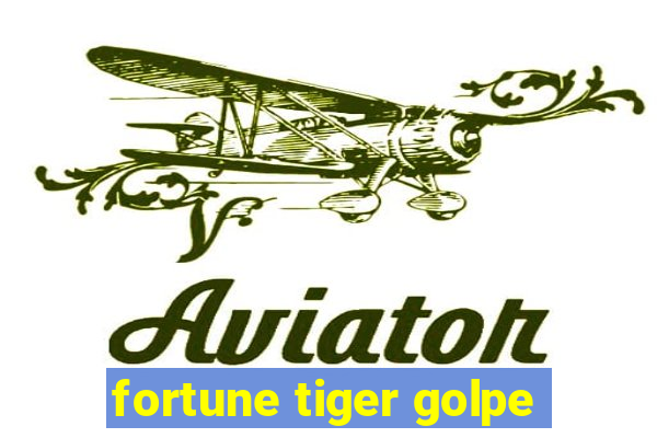 fortune tiger golpe