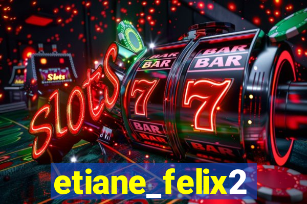 etiane_felix2