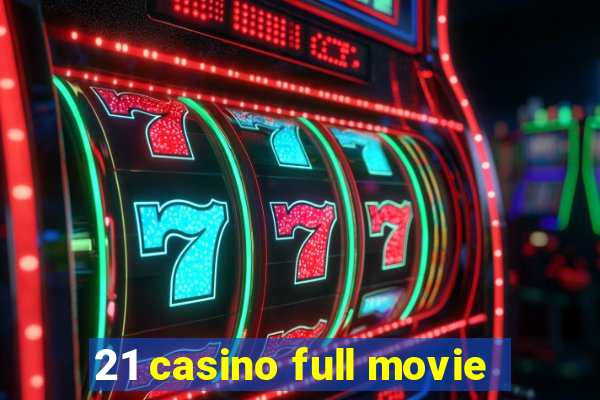 21 casino full movie