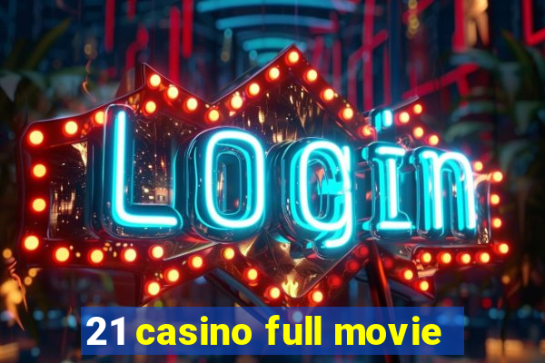 21 casino full movie