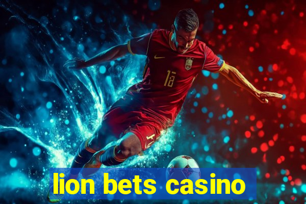 lion bets casino