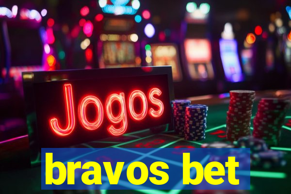 bravos bet