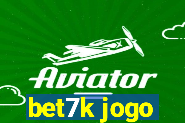 bet7k jogo