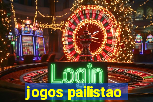 jogos pailistao