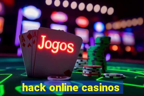 hack online casinos