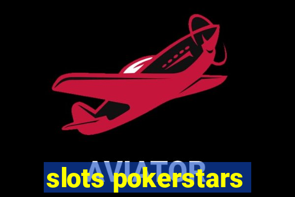 slots pokerstars