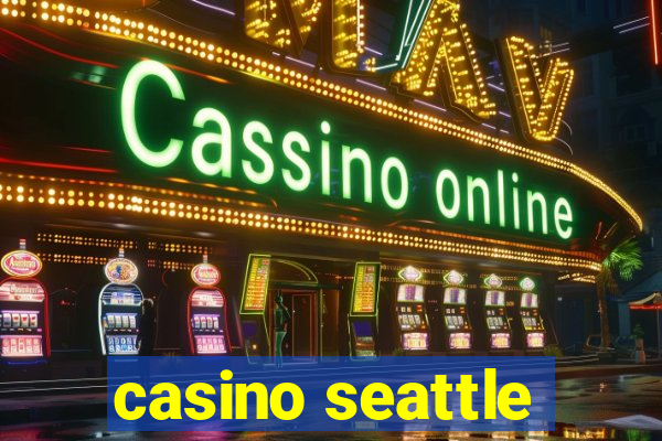 casino seattle