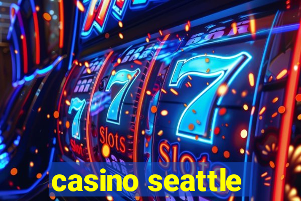 casino seattle