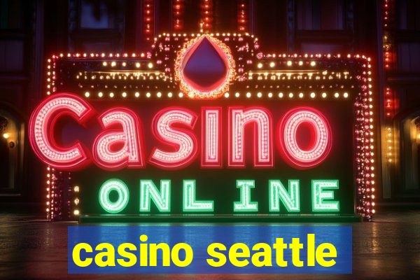 casino seattle