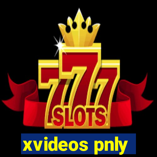 xvideos pnly