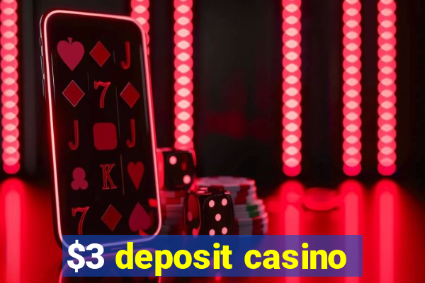 $3 deposit casino