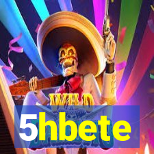 5hbete