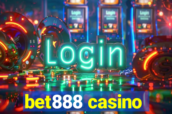 bet888 casino