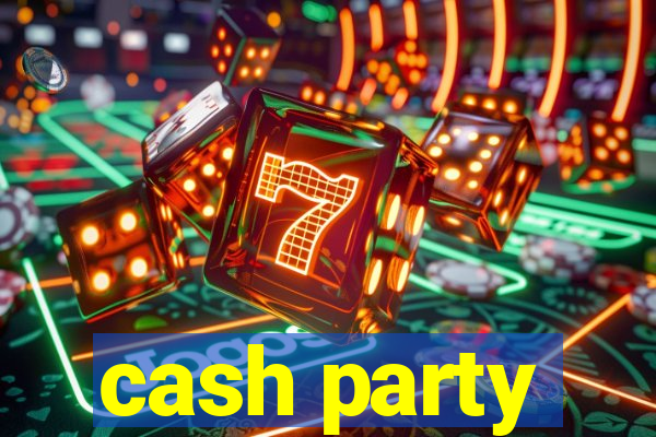 cash party