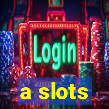 a slots