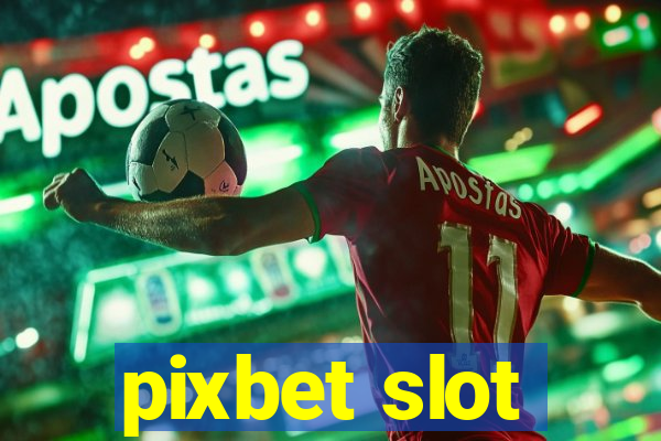 pixbet slot