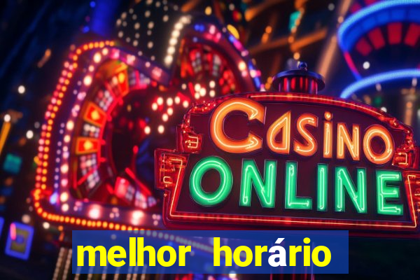 melhor horário para jogar fortune tiger no sabado