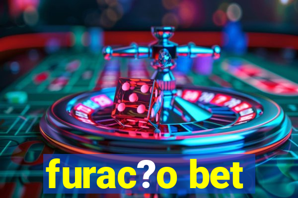 furac?o bet