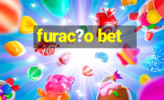 furac?o bet