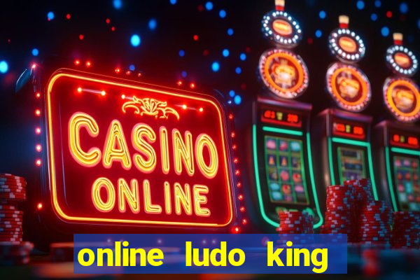 online ludo king cash game