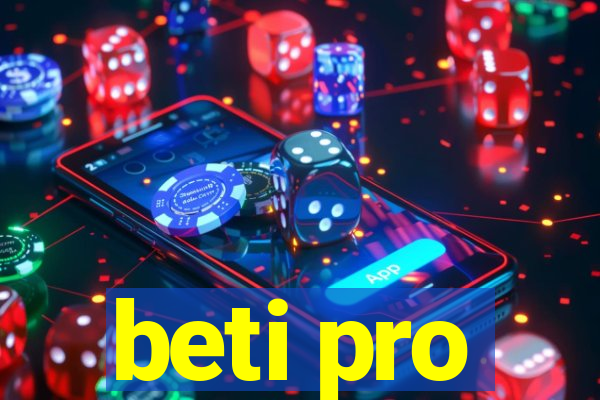 beti pro