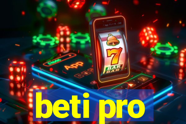 beti pro