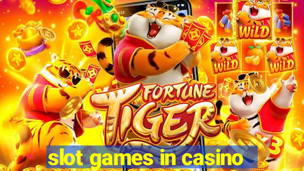 slot games in casino