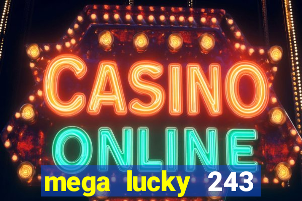 mega lucky 243 slot free play