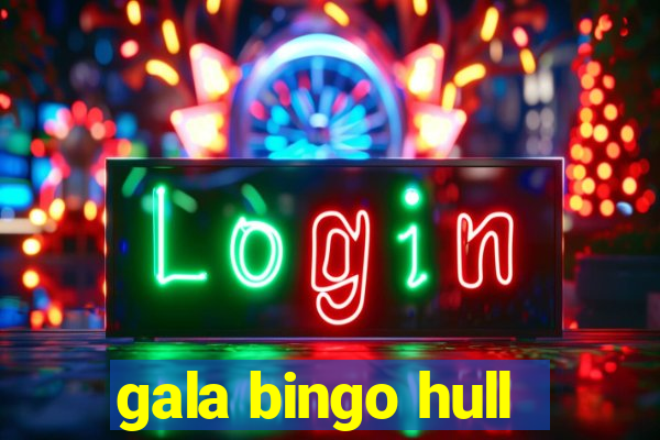 gala bingo hull