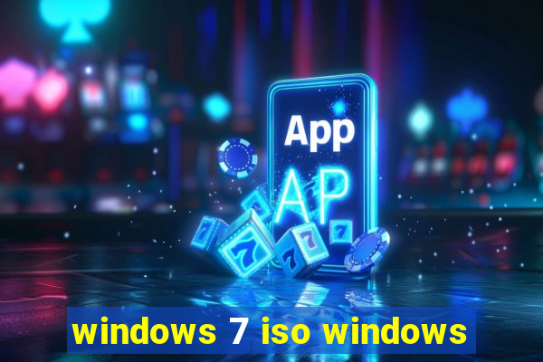 windows 7 iso windows