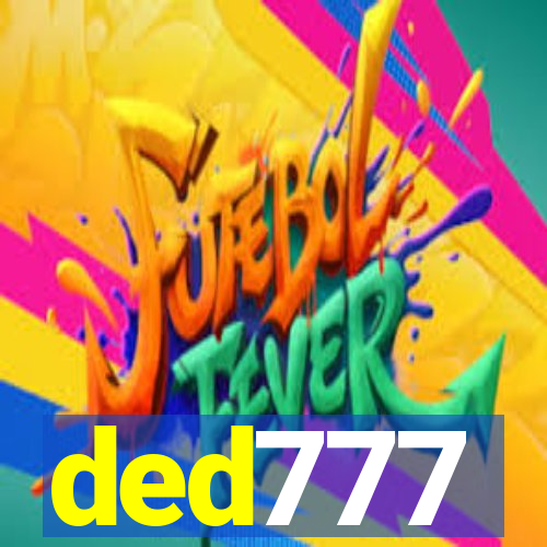 ded777