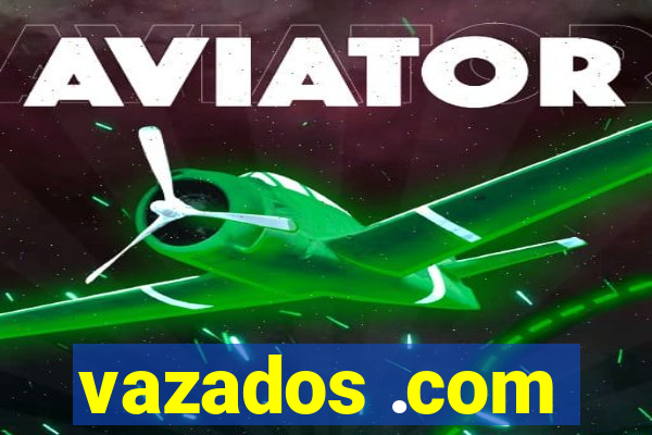 vazados .com