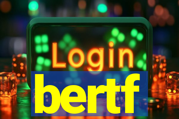 bertf