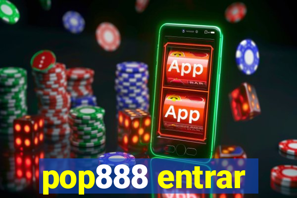 pop888 entrar