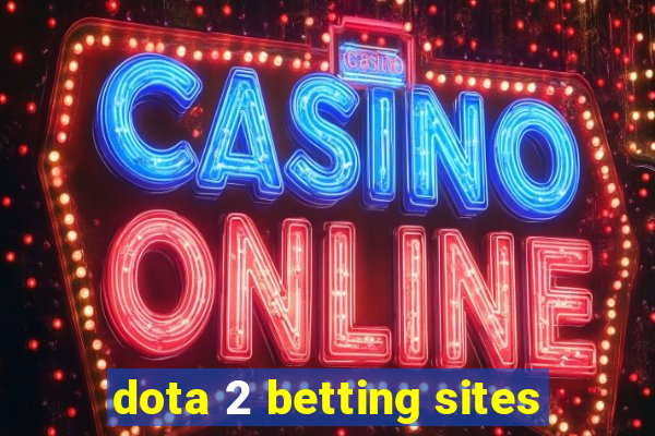 dota 2 betting sites