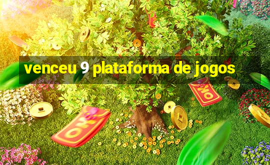 venceu 9 plataforma de jogos