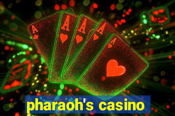 pharaoh's casino