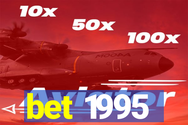 bet 1995