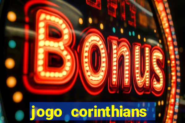 jogo corinthians ontem resultado