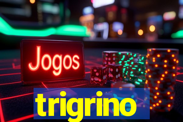 trigrino