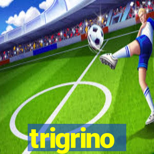 trigrino