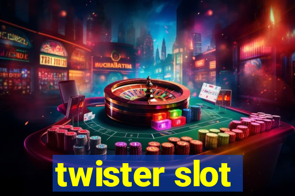 twister slot