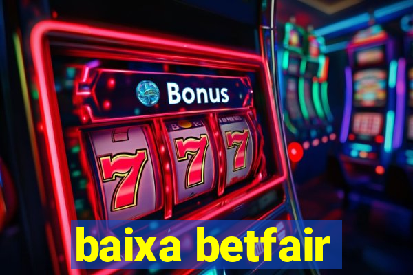 baixa betfair