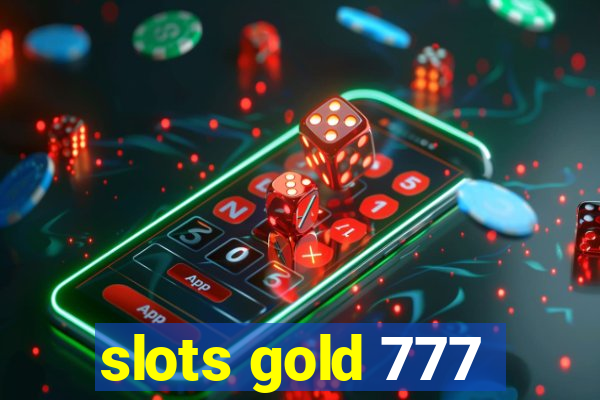 slots gold 777