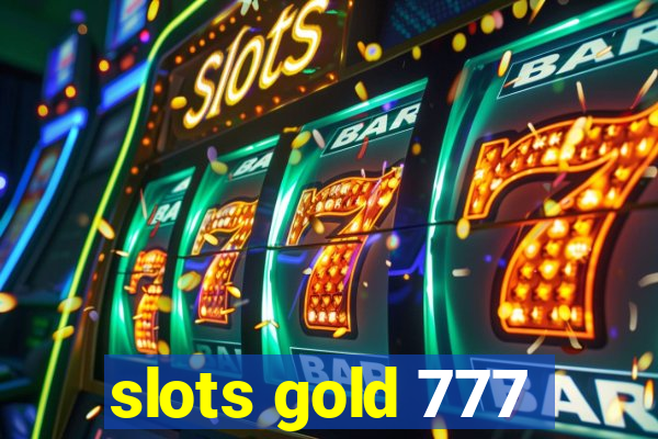 slots gold 777